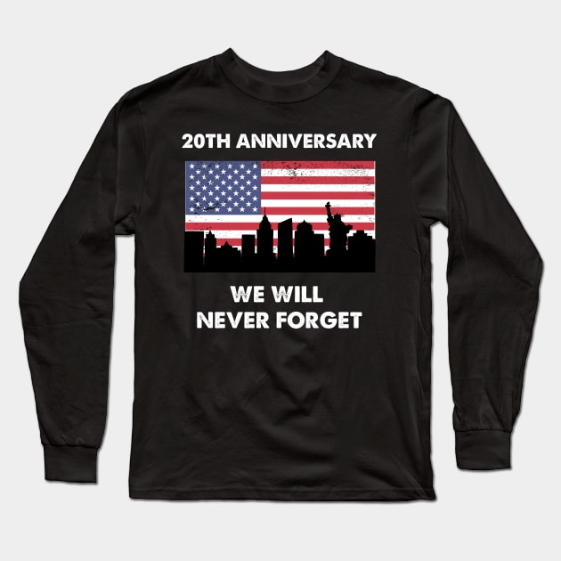 We Will Never Forget Long Sleeve T-Shirt by sanavoc